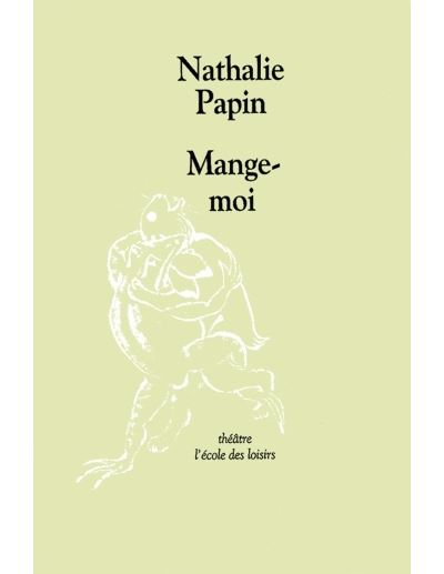 Mange-moi - Nathalie Papin - broché