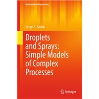 Droplets and Sprays: Simple Models of Complex Processes