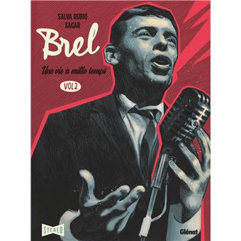 Brel : une vie à mille temps