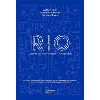 RIO Connexion + Confiance = Acquisition