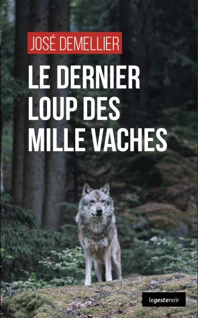Le dernier loup des mille vaches