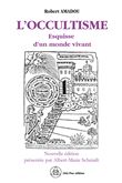 L'occultisme - Esquisse d'un monde vivant