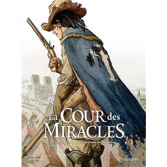 La Cour des miracles T03