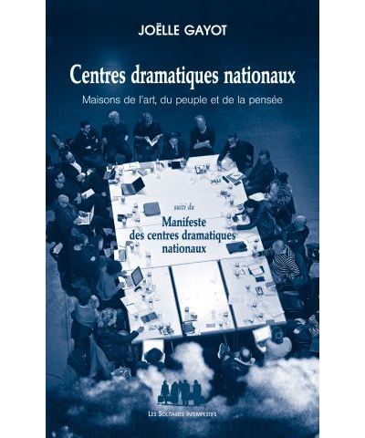 Centres dramatiques nationaux : Maisons de l’art, du peuple et de la pensée