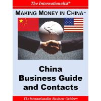 Making Money in China: China Business Guide and Contacts