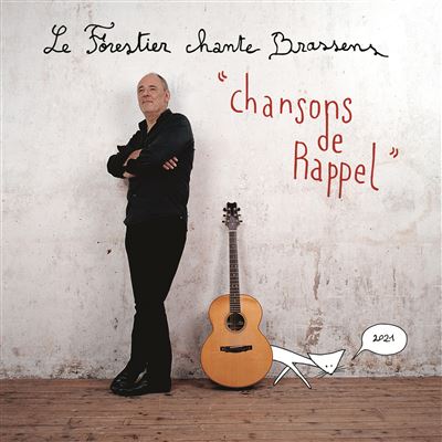 Chansons de rappel - Maxime Le Forestier chante Brassens