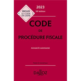 Code de procédure fiscale 2023 30ed - Annoté & commenté