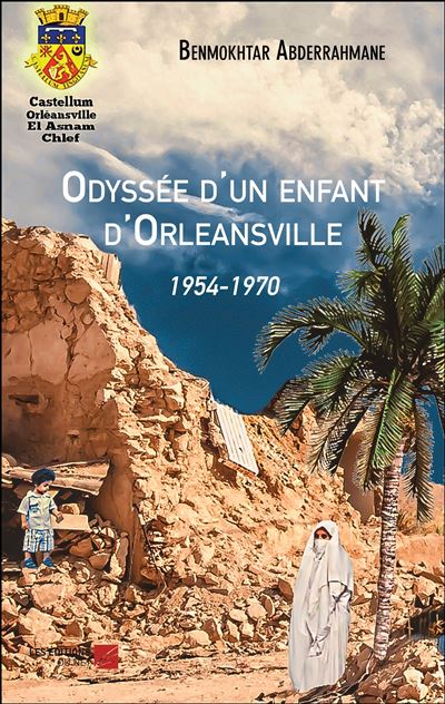 Odyssée d'un enfant d'Orleansville - Benmokhtar Abderrahmane - broché