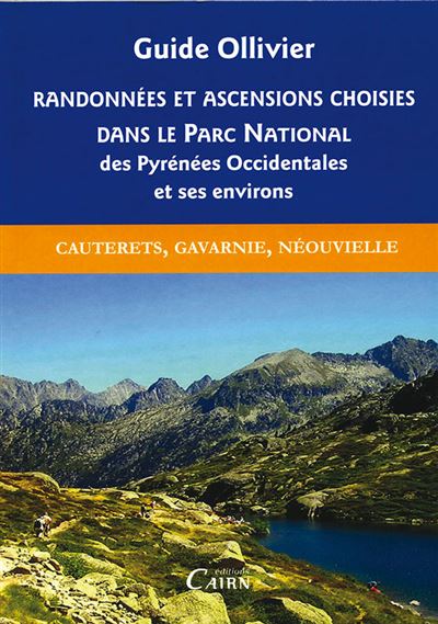 Randonnées et ascensions dans le Parc national des Pyrénées - Robert Ollivier - broché