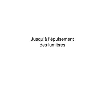 Jusqu'à l'épuisement des lumières