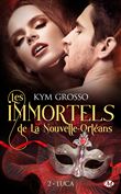 Les Immortels de La Nouvelle-Orléans, T2 : Luca