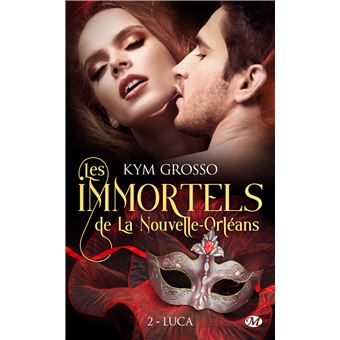 Les Immortels de La Nouvelle-Orléans, T2 : Luca