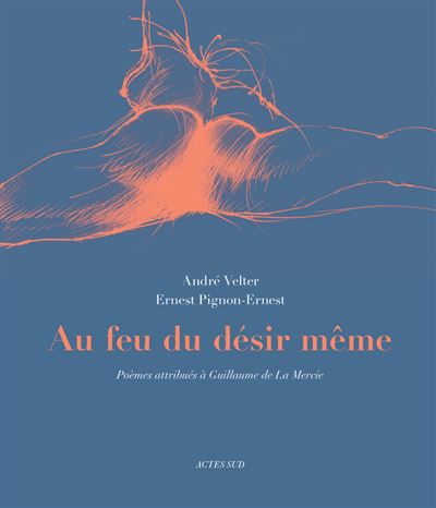 Au feu du désir même - André Velter - broché