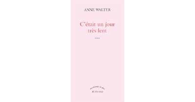 C'etait un jour tres lent