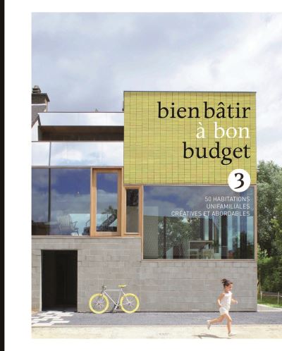 Bien batir a bon budget,3:50 habitations unifamiliales crea