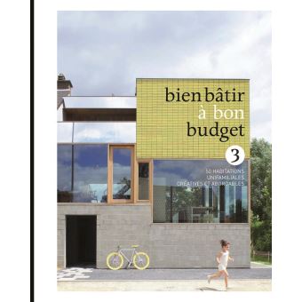 Bien bâtir à bon budget 3