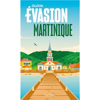 Martinique Guide Evasion