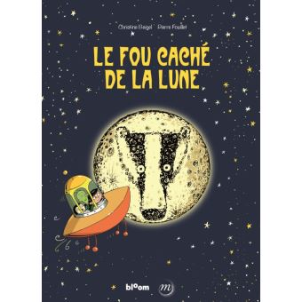Le fou cache de la lune -bd jeunesse