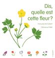 Dis, quelle est cette fleur ?