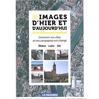 Images d'hier et d'aujourd'hui