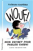 WOUF ! Mon secret pour parler chien !