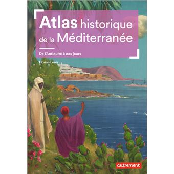 Atlas historique de la Méditerranée