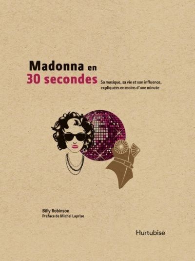 Madonna en 30 secondes sa musique sa vie son influence