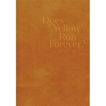 Does yellow run forever ?