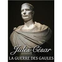La Guerre des Gaules (avec les cartes)