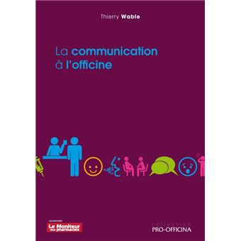 La communication a l officine