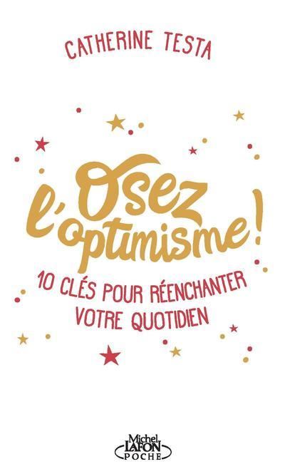Osez l'optimisme - Catherine Testa - Poche