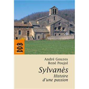 Sylvanès, histoire d'une passion - 1