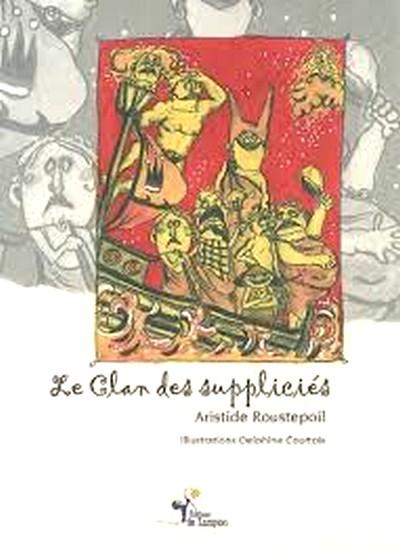 Le Clan des Suppliciés - Aristide Roustepoil - broché
