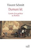 Dumuni kê - Carnets d'un goûteur au Burkina