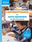 Pédagogie Pratique - L'apprentissage du geste graphique et de l'écriture