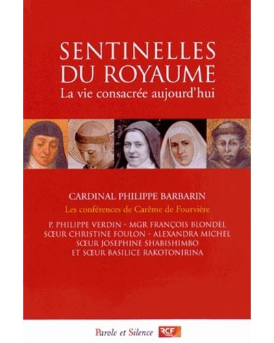 Sentinelles du royaume : La vie consacrée aujourd'hui