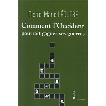 Comment l'Occident pourrait gagner ses guerres