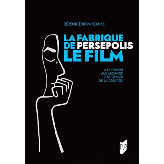 La fabrique de Persepolis, le film