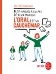 Petit manuel à l'usage de ceux pour qui l'oral est un cauchemar
