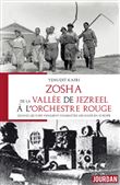 Zosha, de la Vallée de Jezreel à l'Orchestre rouge - Quand les juifs venaient combatte les nazis en
