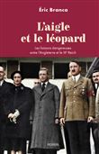 L'Aigle et le léopard - Les liaisons dangereuses entre l'Angleterre et le IIIe Reich