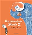 Mon extraordinaire Mamie Z