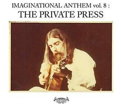 Imaginational Anthem Volume 8 : The Private Press