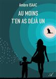 Au moins t'en as déjà un