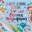 Oiseaux Magnifiques - Je médite, Je dessine et jecolorie