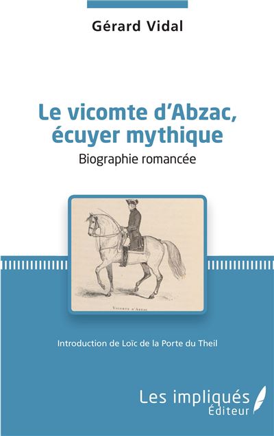 Le vicomte d'Abzac, écuyer mythique