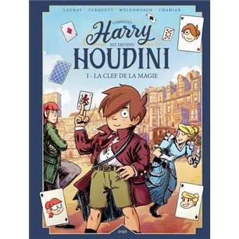 Harry Houdini - tome 1 La clef de la magie