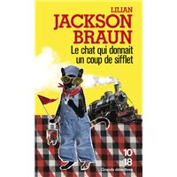 Les Enquetes De Jim Qwilleran Et De Ses Deux Chats Siamois Le Chat Qui Donnait Un Coup De Sifflet Lilian Jackson Braun Poche Achat Livre Ou Ebook Fnac Les Enquetes De Jim Qwilleran Et De Ses Deux Chats Siamois Le Chat Qui Donnait Un Coup De Sifflet Lilian Jackson Braun Poche Achat Livre Ou Ebook Fnac