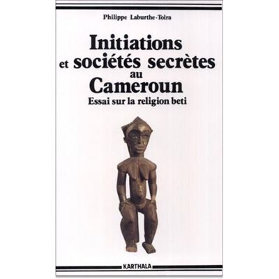 Initiations et sociétés secrètes au Cameroun
