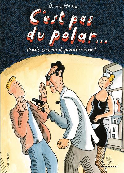 C'est pas du polar... mais ça craint quand même ! - Bruno Heitz - cartonné
